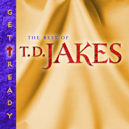 Get Ready: The Best of T.D. Jakes