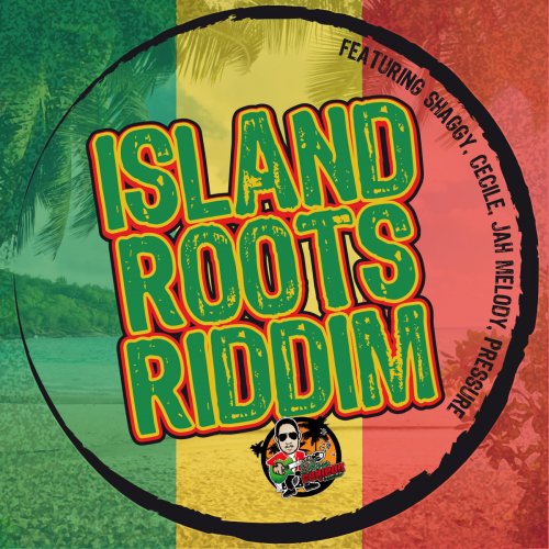 Island Roots Riddim (feat. Shaggy, Ce'Cile, Pressure & Jah Melody) - EP