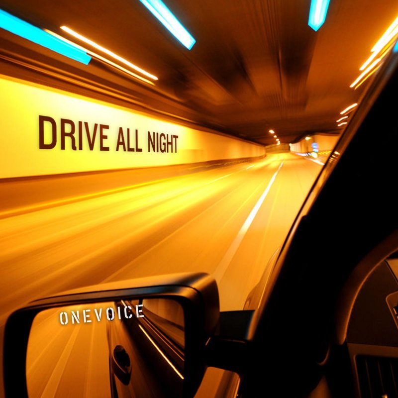 I drive all night