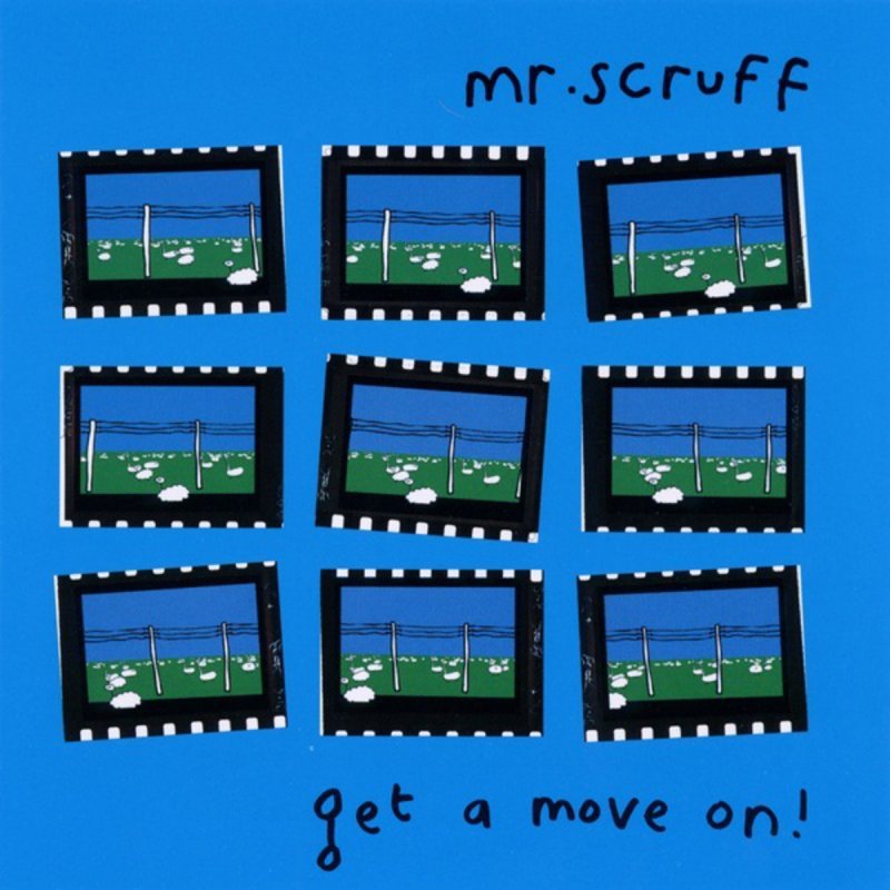 Mr Scruff Get A Move On Lyrics Musixmatch