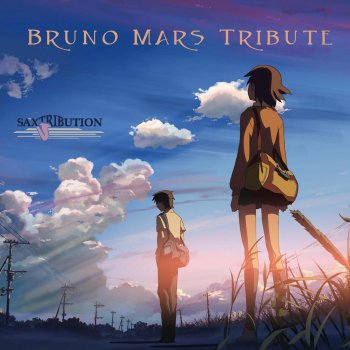 A Tribute To Bruno Mars Ep By Saxtribution Album Lyrics Musixmatch