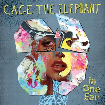 ♪ In One Ear (New Radio Edit) (Testo) - Cage the Elephant - MTV Testi e  canzoni