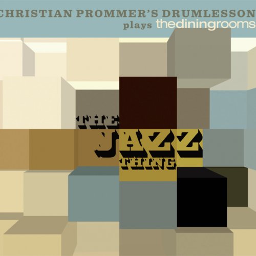 The Jazz Thing - Christian Prommer's Drumlesson Plays the Dining Rooms
