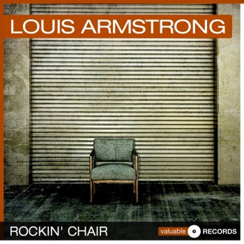 Rockin Chair By Louis Armstrong Album Lyrics Musixmatch Song Lyrics And Translations