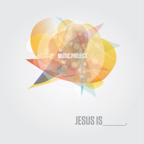 Jesus Is ___. - Music Project