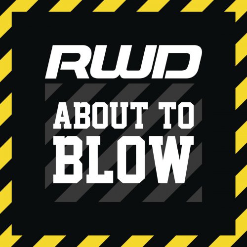 RWD: About to Blow