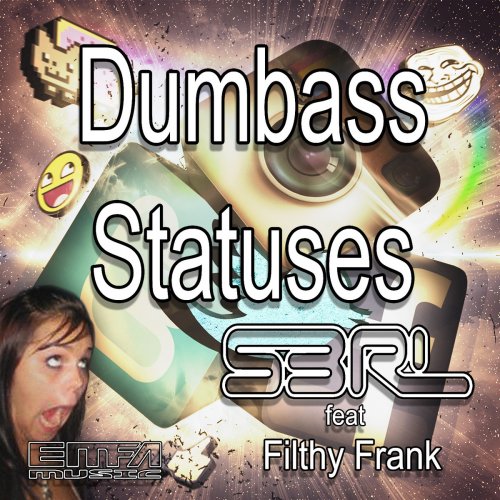 Dumbass Statuses (feat. Filthy Frank) - Single