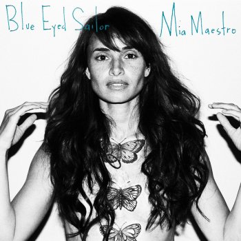 Blue Eyed Sailor By Mia Maestro Album Lyrics Musixmatch Song Lyrics And Translations