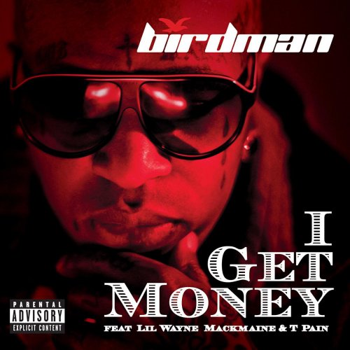I Get Money (feat. MackMaine, Lil Wayne & T-Pain) - Single