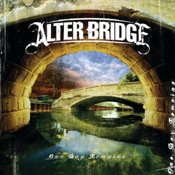 One Day Remains by Alter Bridge album lyrics | Musixmatch 