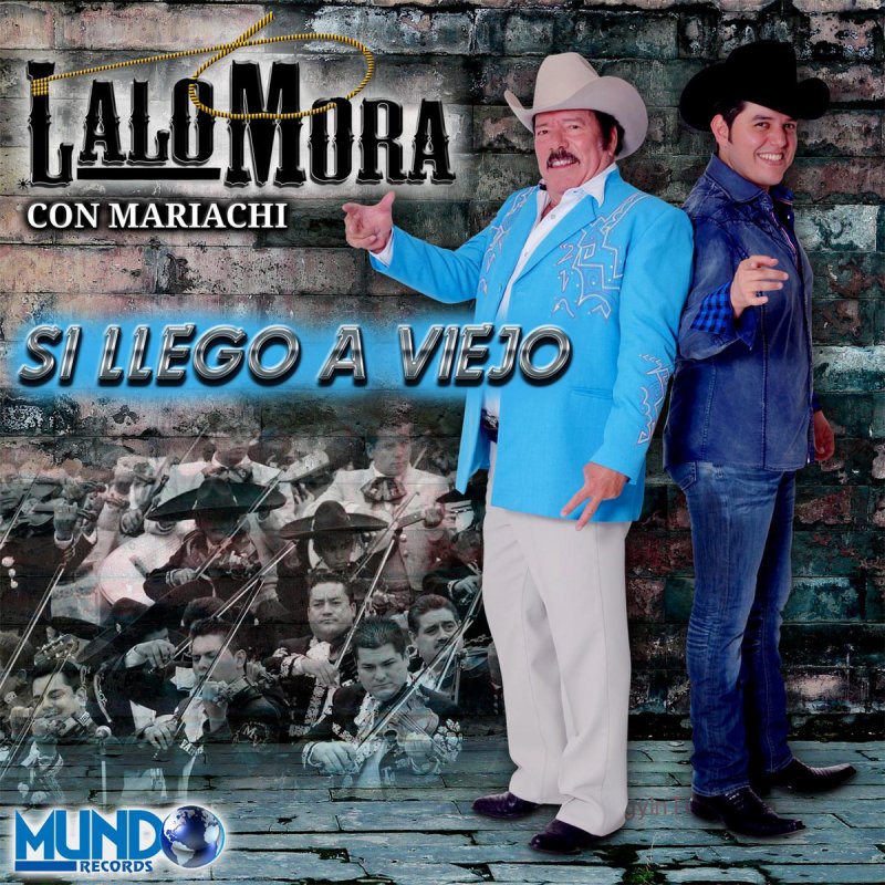 Lalo Mora Si Llego A Viejo Version Mariachi Lyrics Musixmatch Hijo si un día llego a viejo y te peleo sin razón si vez que soy terco y necio fue que el tiempo me cambio recuerda que tú de niño eras más terco que yo. lalo mora si llego a viejo version