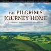 The Pilgrim's Journey Home (Choirs and Orchestra of Brigham Young University) Various Artists - cover art