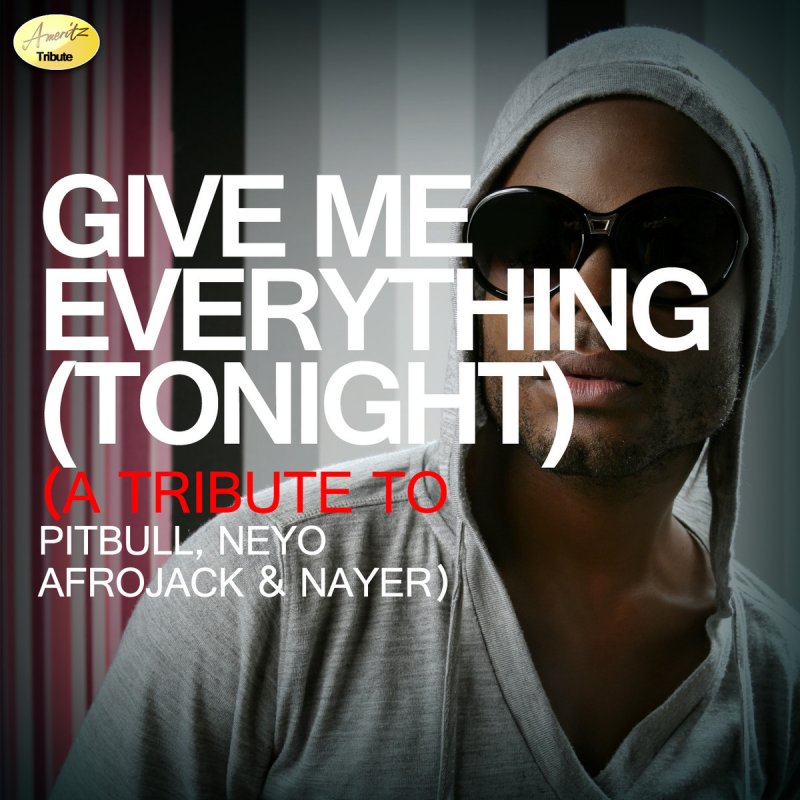 Pitbull & ne-yo & afrojack & nayer - give me everything. Питбуль рэппер в молодости. Give me everything feat ne yo afrojack. Album art give me everything (feat. Afrojack pitbull.