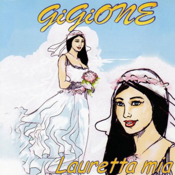Testi di Lauretta mia - Gigione | Musixmatch - Testi di ...