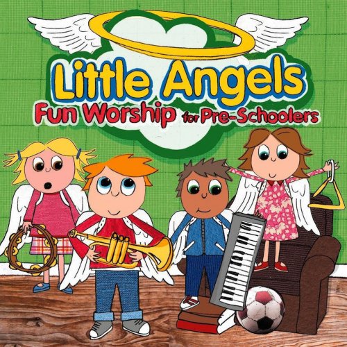 Little Angels: Fun Worship for Pre-Schoolers