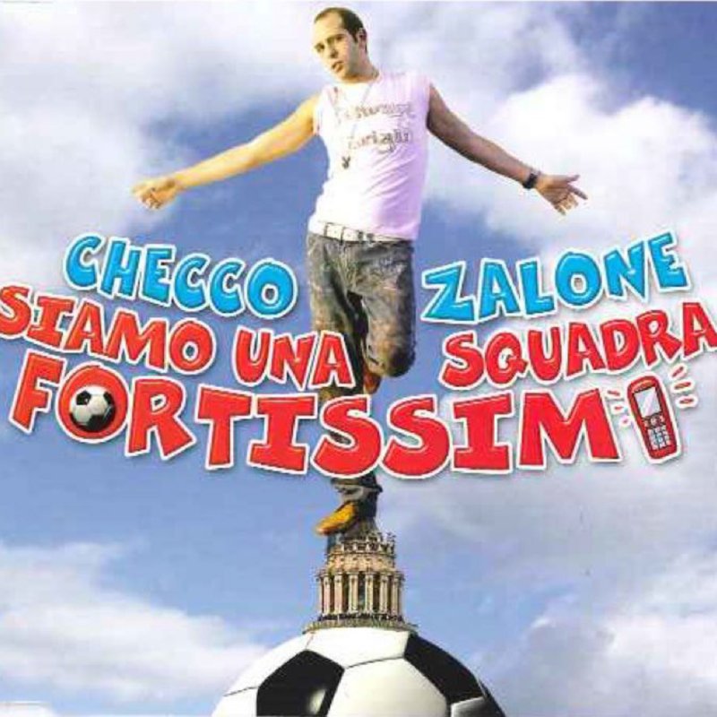 Checco Zalone - Siamo una Squadra Fortissimi testo ...