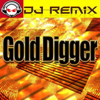 Gold Digger Radio Main Testo Dj Remix Mtv Testi E Canzoni