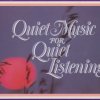 Quiet Music for Quiet Listening Various Artists - cover art