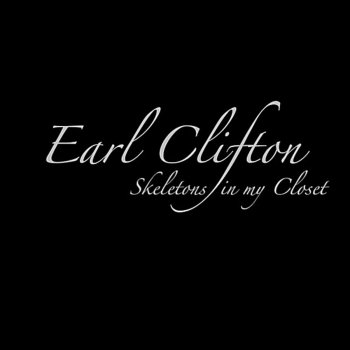 Skeletons In My Closet By Earl Clifton Album Lyrics Musixmatch