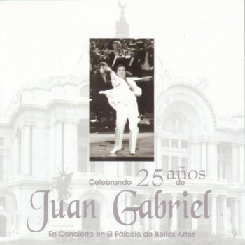 Celebrando 25 Años De Juan Gabriel En El Palacio De Bellas Artes