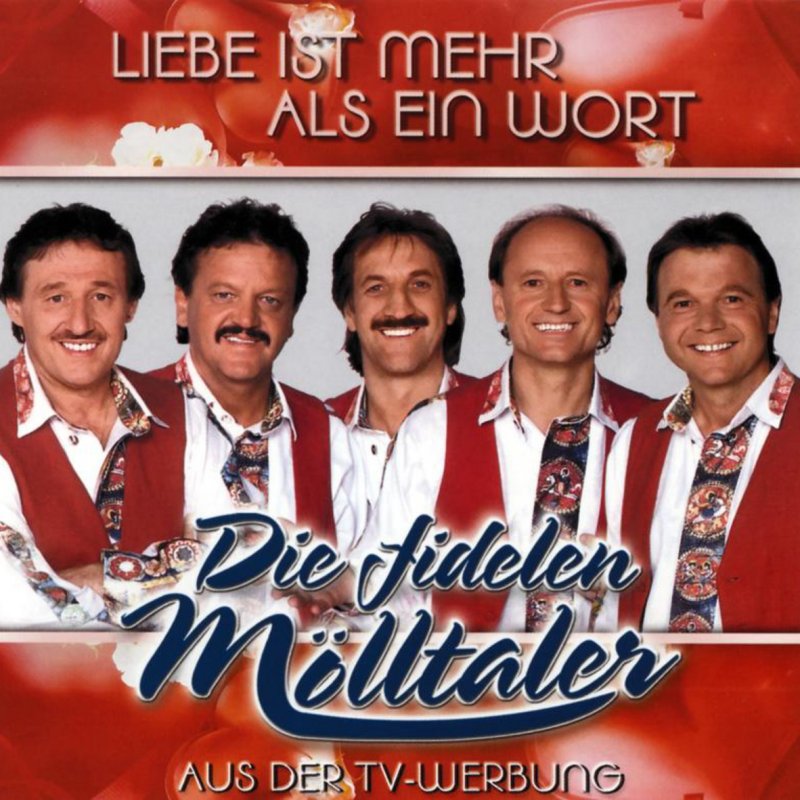 Die Fidelen Molltaler Liebe Ist Mehr Als Ein Wort Lyrics
