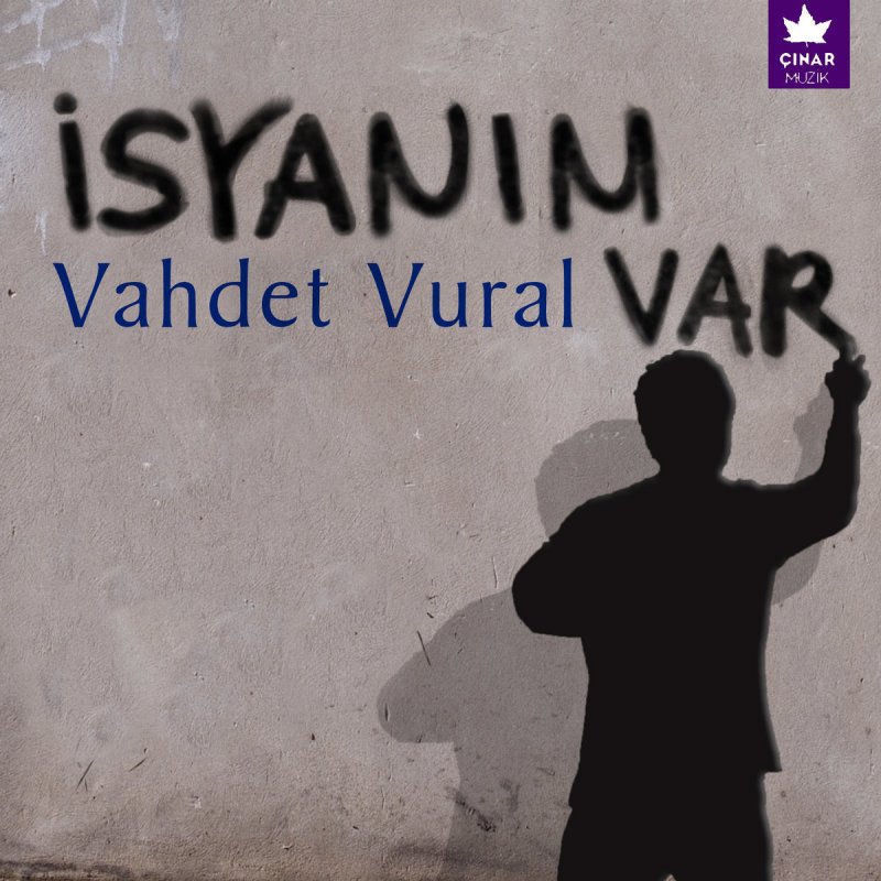 Vahdet Vural Isyanim Var Lyrics Musixmatch