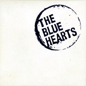 The Blue Hearts Super Best By The Blue Hearts Album Lyrics Musixmatch Song Lyrics And Translations