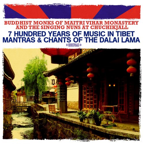 7 Hundred Years of Music In Tibet - Mantras & Chants of the Dalai Lama (Remastered)