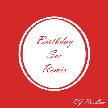 Congratulate, magnificent Song lyrics for birthday sex agree Song lyrics for birthday sex not