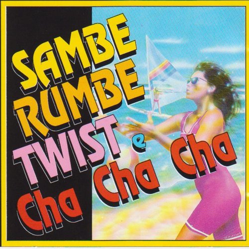Sambe, Rumbe, Twist e Cha Cha Cha