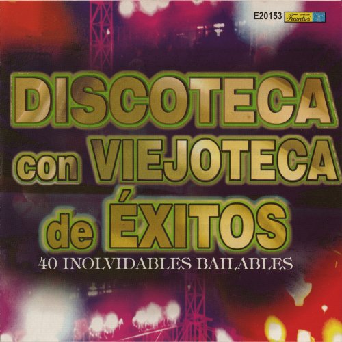 Discoteca Con Viejoteca De Éxitos - 40 Inolvidables Bailables