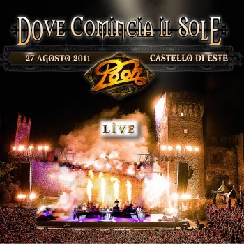 Dove Comincia Il Sole Live Testo Pooh Mtv Testi E Canzoni