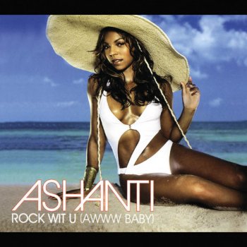 Rock Wit U Awww Baby Remix By Ashanti Album Lyrics Musixmatch