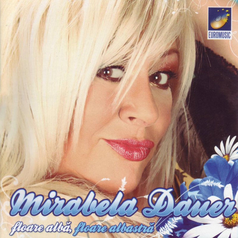 Mirabela Dauer Floare Alba Floare Albastra Lyrics Musixmatch