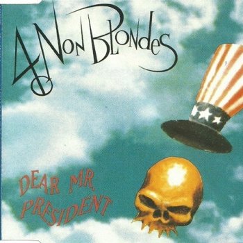 Dear Mr President By 4 Non Blondes Album Lyrics Musixmatch Song Lyrics And Translations