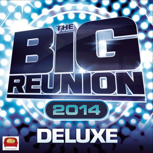 The Big Reunion 2014 (Deluxe Version)