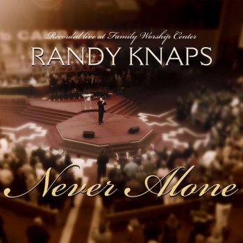 Never Alone By Randy Knaps Album Lyrics Musixmatch