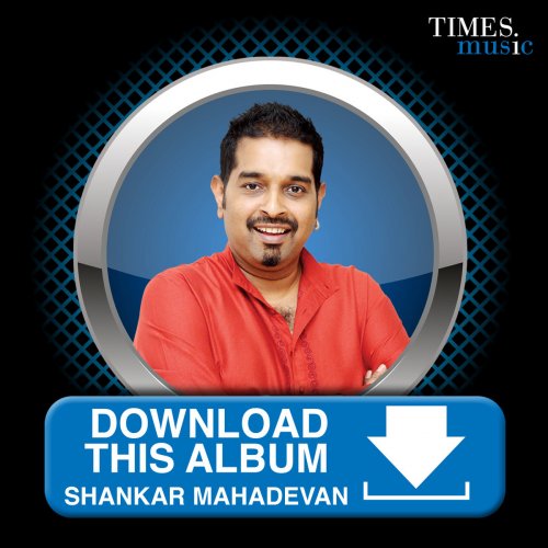 Download This Album – Shankar Mahadevan