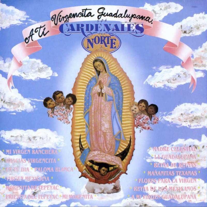 Los Cardenales del Norte - Mi Virgen Ranchera Lyrics Musixmatch.