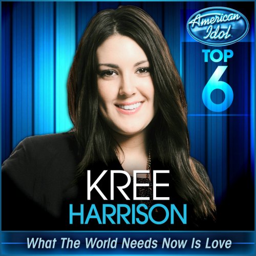 What the World Needs Now Is Love (American Idol Performance)