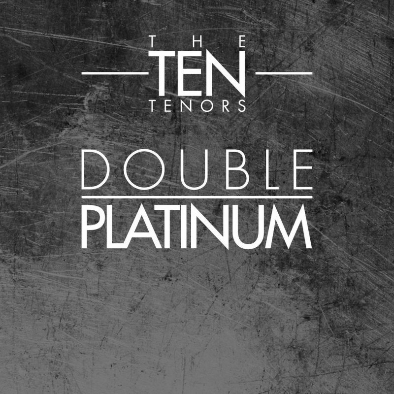 Ten platinum. Platinum Tenor. 10 Tenors