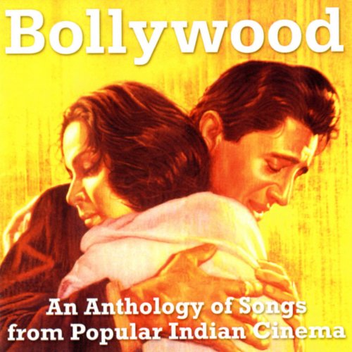 Bollywood: Songs From Popular Indian Cinema