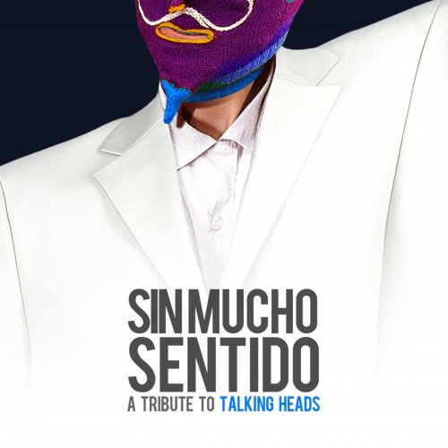 Sin Mucho Sentido (A Tribute to Talking Heads)