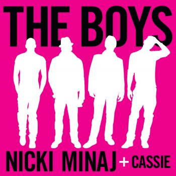 The Boys - Single Nicki Minaj feat.Cassie - lyrics