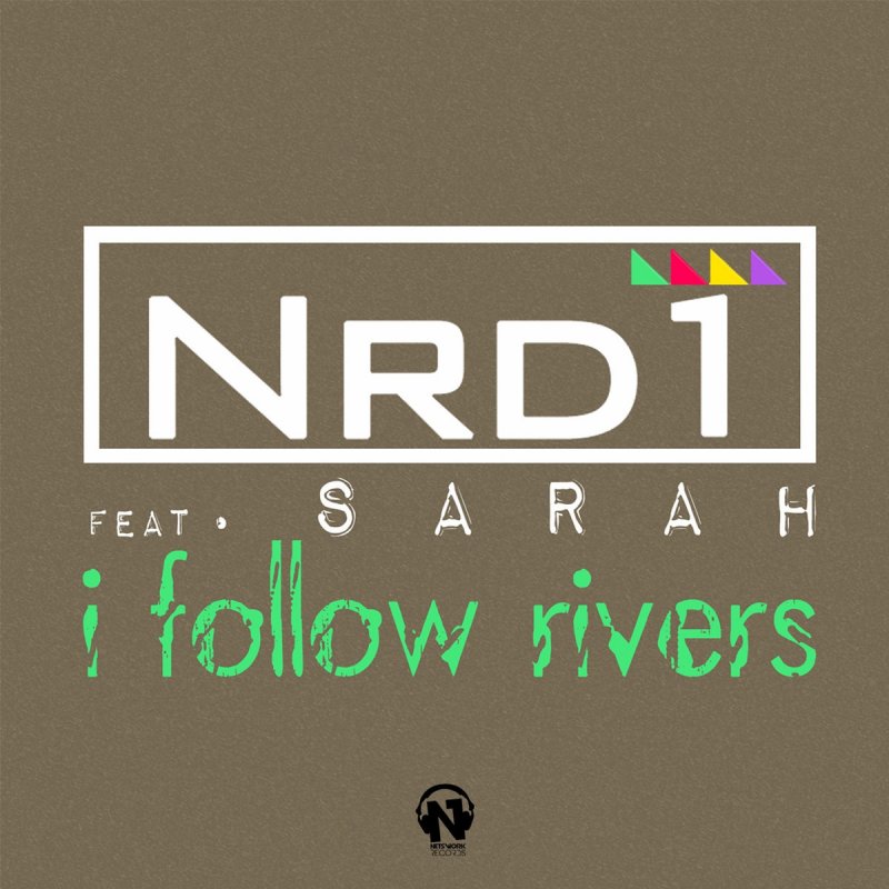Letra De I Follow Rivers Original De Nrd1 Feat Sarah Musixmatch Letra traducida de i follow rivers (sigo r�os) de lykke li del disco canción i follow rivers en ingles traducida español con traductor en letras4u.com, letras de canciones traducidas al español gratis. letra de i follow rivers original de