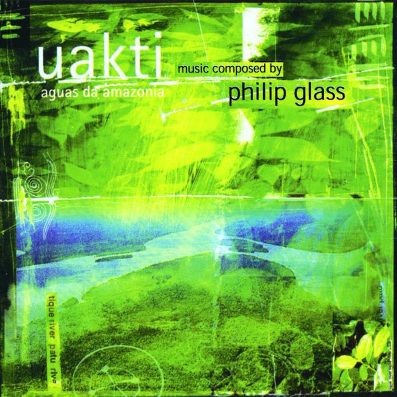 Philip Glass; Uakti - Aguas da Amazonia: Purus River Lyrics ...
