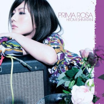 Prima Rosa By Hitomi Shimatani Album Lyrics Musixmatch