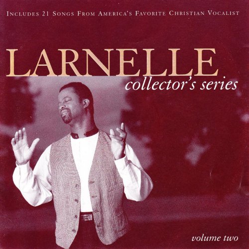 Larnelle Collector's Series, Vol. 2