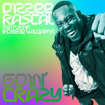 Goin Crazy Testo E Video Dizzee Rascal Feat Robbie Williams Mtv Testi E Canzoni