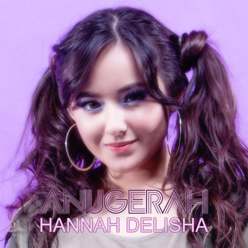 Letra De Anugerah De Hannah Delisha Musixmatch